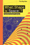 Alternative view 1 of What Shape Is Space? (The Big Idea Series)