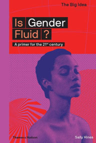 Title: Is Gender Fluid? (The Big Idea Series), Author: Sally Hines