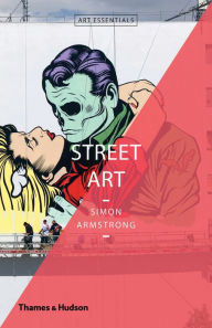 Textbook pdf downloads free Street Art (English literature) by Simon Armstrong 9780500294338 DJVU PDB FB2