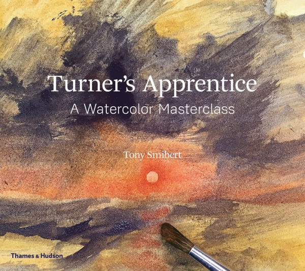 Turner's Apprentice: A Watercolor Masterclass