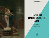 Alternative view 2 of How To Understand Art (Art Essentials)