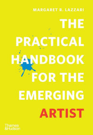 Title: The Practical Handbook for the Emerging Artist, Author: Margaret Lazzari