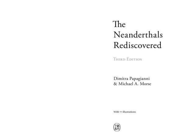 The Neanderthals Rediscovered: How Modern Science Is Rewriting Their Story