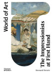 Alternative view 1 of The Impressionists at First Hand