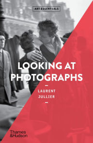 Title: Looking at Photographs (Art Essentials), Author: Laurent Jullier