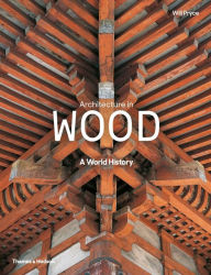Google books downloaden epub Architecture in Wood: A World History by Will Pryce (English Edition) 9780500343180 