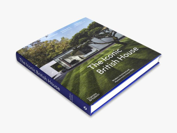 The Iconic British House: Modern Architectural Masterworks Since 1900