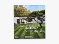 Alternative view 15 of The Iconic British House: Modern Architectural Masterworks Since 1900