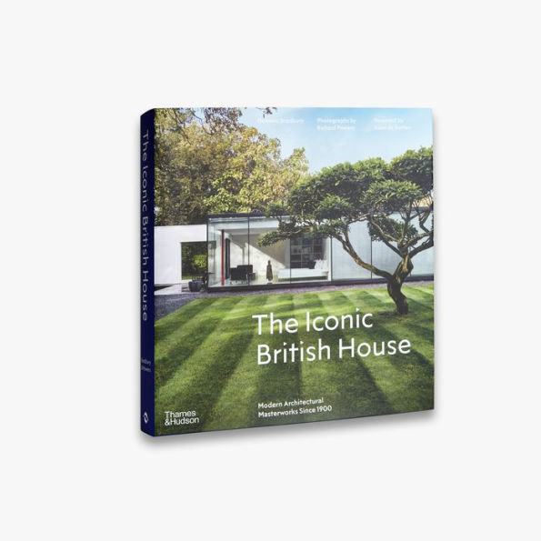 The Iconic British House: Modern Architectural Masterworks Since 1900