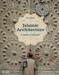 Download book to iphone 4 Islamic Architecture: A World History English version 9780500343784 by Eric Broug ePub MOBI