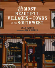 Title: The Most Beautiful Villages and Towns of the Southwest, Author: Joan Tapper