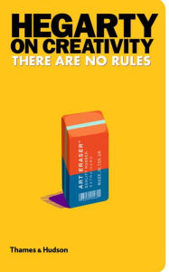 Title: Hegarty on Creativity: There Are No Rules, Author: John Hegarty