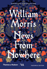 Title: News from Nowhere: A Facsimile Edition, Author: William Morris