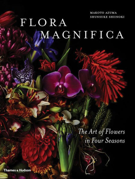 Flora Magnifica: The Art of Flowers in Four Seasons