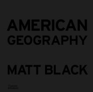 Title: American Geography, Author: Matt Black