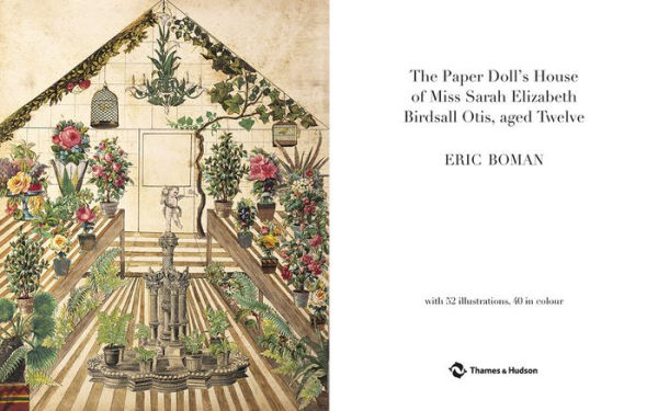 The Paper Doll's House of Miss Sarah Elizabeth Birdsall Otis, aged Twelve