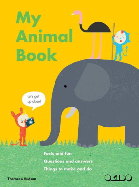 My Animal Book: Facts and fun, Questions and answers, Things to make and do