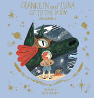 Title: Franklin and Luna Go to the Moon, Author: Jen Campbell