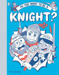Title: So You Want to Be a Knight?, Author: Takayo Akiyama