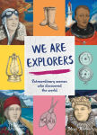 Alternative view 1 of We Are Explorers: Extraordinary Women Who Discovered the World