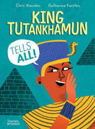 Full books downloads King Tutankhamun Tells All! by Chris Naunton, Guilherme Karsten ePub iBook DJVU