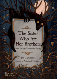 Google book download online The Sister Who Ate Her Brothers: And Other Gruesome Tales (English Edition)  9780500652589