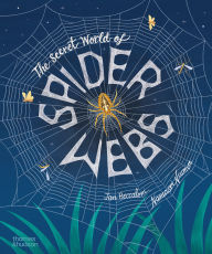 Title: The Secret World of Spiderwebs, Author: Namasri Niumim