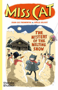 Title: Miss Cat: The Mystery of the Melting Snow, Author: Jean-Luc Fromental