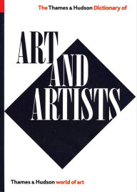Title: The Thames and Hudson Dictionary of Art and Artists (Expanded, Updated) (World of Art), Author: Herbert Read