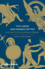 The Greek and Roman Myths: A Guide to the Classical Stories (Myths)