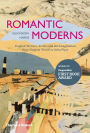 Romantic Moderns: English Writers, Artists and the Imagination from Virginia Woolf to John Piper