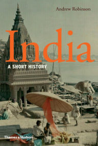 Title: India: A Short History (A Short History), Author: Andrew Robinson