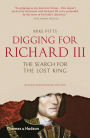 Digging for Richard III: The Search for the Lost King