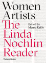 Women Artists: The Linda Nochlin Reader