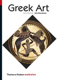 Title: Greek Art (Fifth) (World of Art), Author: John Boardman
