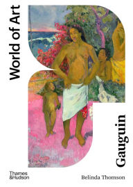 Title: Gauguin (Second) (World of Art), Author: Belinda Thomson