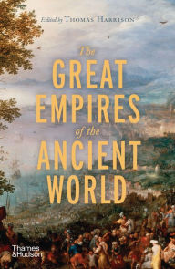 Free downloading books from google books The Great Empires of the Ancient World 9780500775745 (English literature) RTF by Thomas Harrison