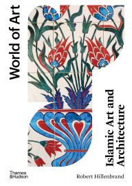Title: Islamic Art and Architecture (Second) (World of Art), Author: Robert Hillenbrand