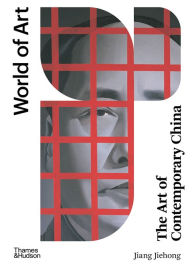Title: The Art of Contemporary China (World of Art), Author: Jiang Jiehong