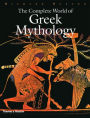 The Complete World of Greek Mythology (The Complete Series)