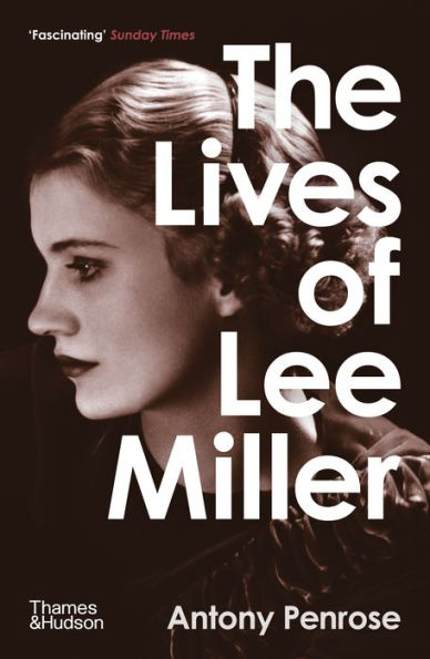 The Lives of Lee Miller