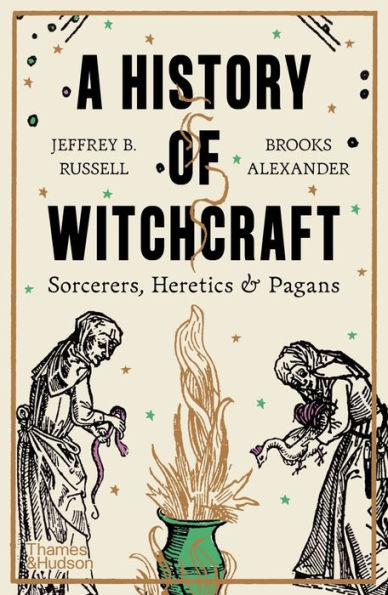 A History of Witchcraft: Sorcerers, Heretics & Pagans (Third)