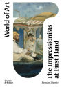The Impressionists at First Hand (Second) (World of Art)