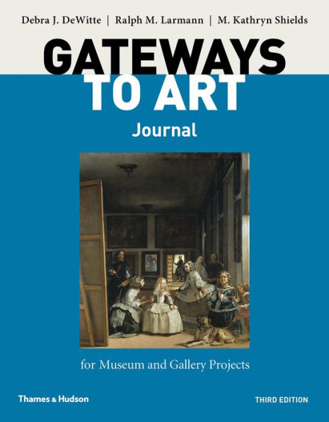 Gateways to Art's Journal for Museum and Gallery Projects / Edition 3