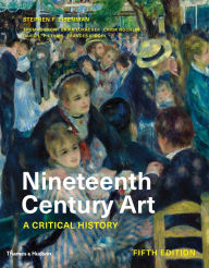 Title: Nineteenth Century Art: A Critical History, Author: Stephen F. Eisenman