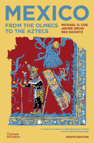 Title: Mexico: From the Olmecs to the Aztecs, Author: Michael D. Coe