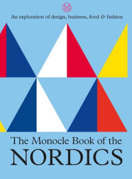 Spanish textbook download free The Monocle Book of the Nordics (English literature) by Tyler Brûlé, Joe Pickard, Andrew Tuck PDB RTF