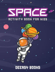 Title: Space Activity Book for Kids, Author: Deeasy B