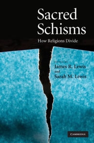 Title: Sacred Schisms: How Religions Divide, Author: James R. Lewis