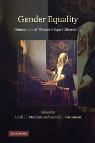 Title: Gender Equality: Dimensions of Women's Equal Citizenship, Author: Linda C. McClain